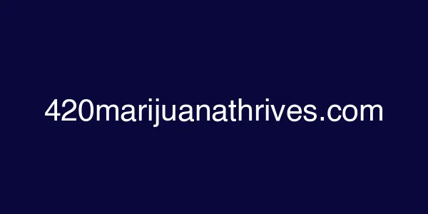 420marijuanathrives.com