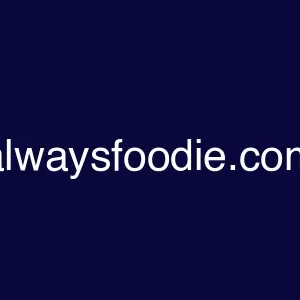 alwaysfoodie.com