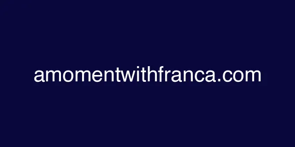 amomentwithfranca.com