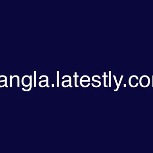 Bangla.latestly.com