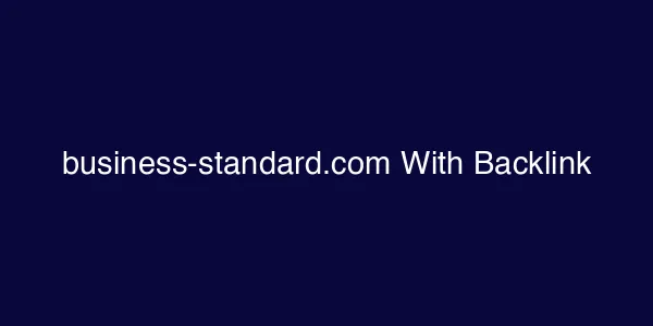 business-standard.com With Backlink