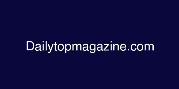 Dailytopmagazine.com