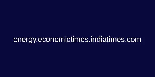 energy.economictimes.indiatimes.com