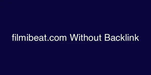 filmibeat.com Without Backlink