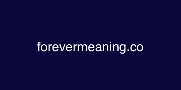 forevermeaning.co