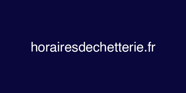 horairesdechetterie.fr