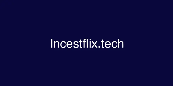 Incestflix.tech