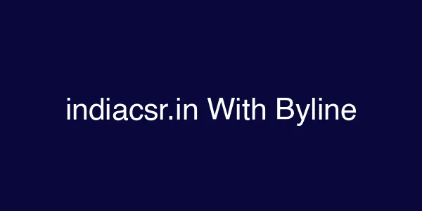 indiacsr.in With Byline