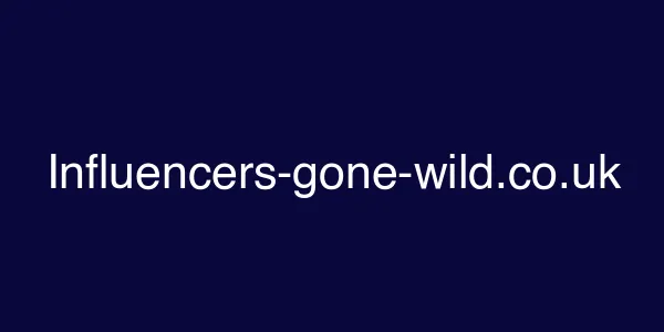 Influencers-gone-wild.co.uk