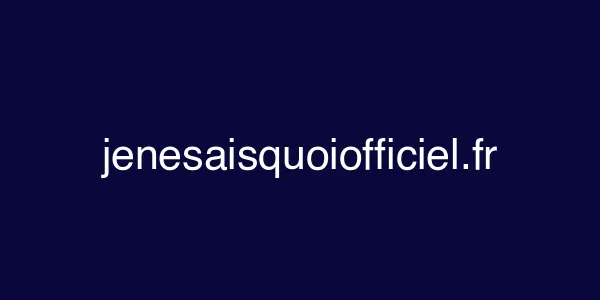 jenesaisquoiofficiel.fr