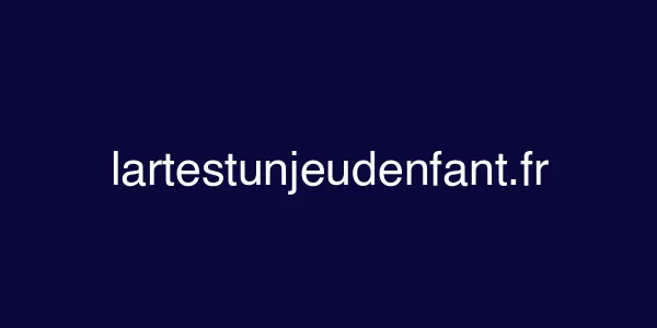 lartestunjeudenfant.fr