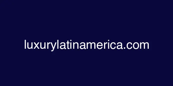 luxurylatinamerica.com