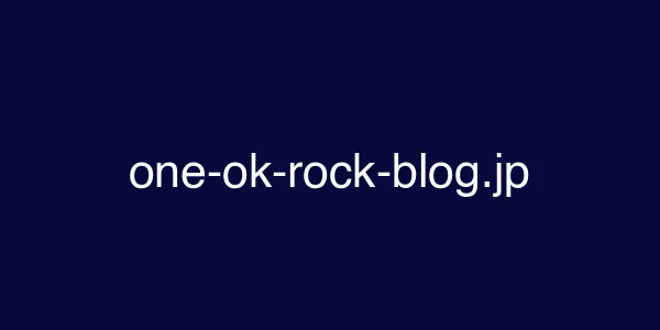 one-ok-rock-blog.jp