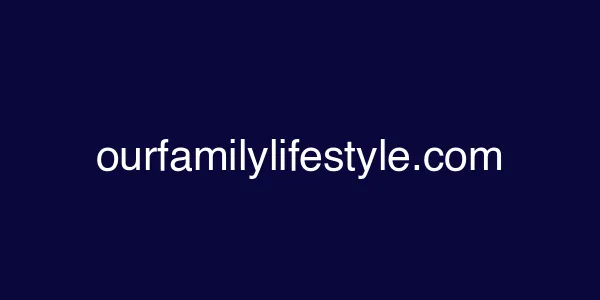 ourfamilylifestyle.com