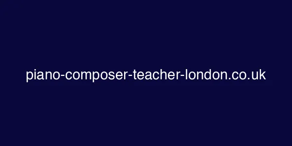 piano-composer-teacher-london.co.uk