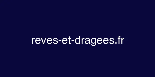 reves-et-dragees.fr