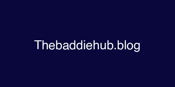 Thebaddiehub.blog