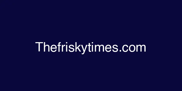 Thefriskytimes.com