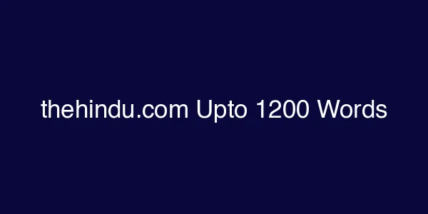 thehindu.com Upto 1200 Words