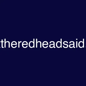 whattheredheadsaid.com