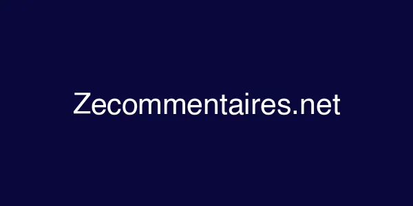 Zecommentaires.net