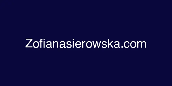 Zofianasierowska.com